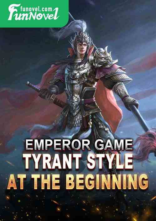 Emperor Game: Tyrant Style at the Beginning