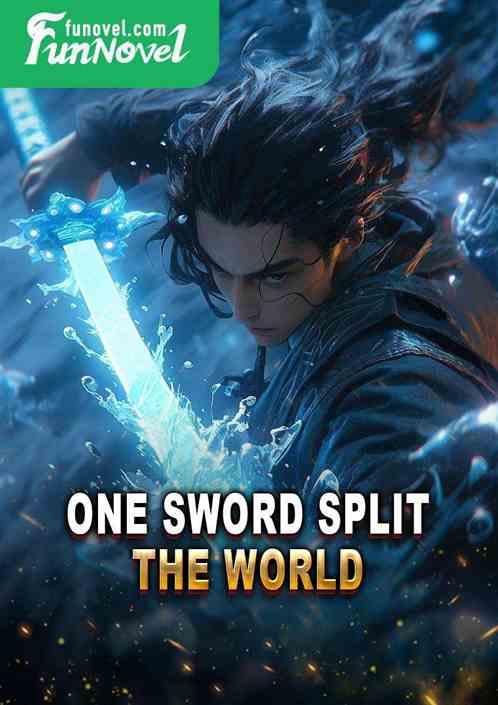 One sword split the world