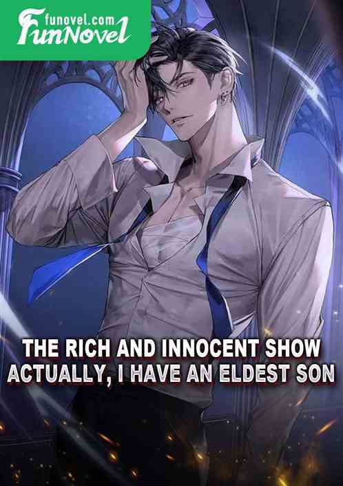 The Rich and Innocent Show: Actually, I Have an Eldest Son