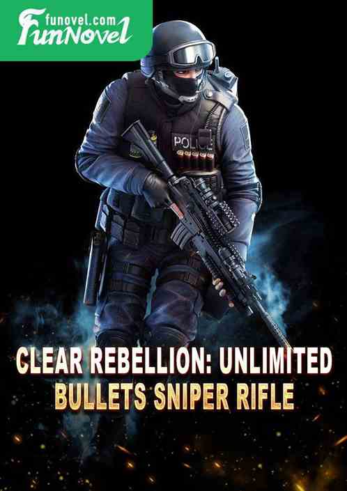 Clear Rebellion: Unlimited Bullets Sniper Rifle