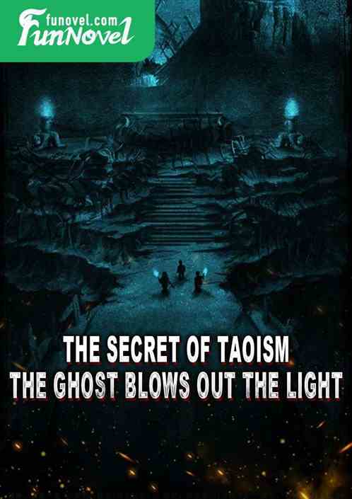 The Secret of Taoism: The Ghost Blows Out the Light