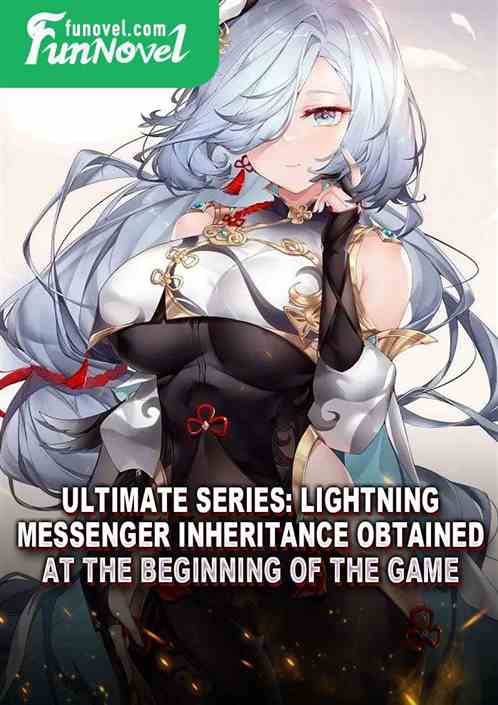 Ultimate Series: Lightning Messenger Inheritance obtained at the beginning of the game