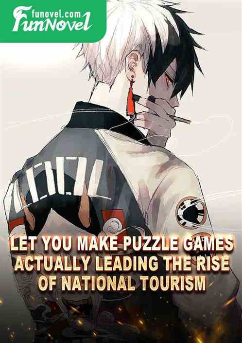 Let you make puzzle games, actually leading the rise of national tourism