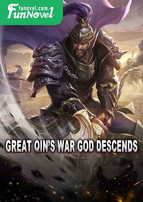 Great Qins War God Descends