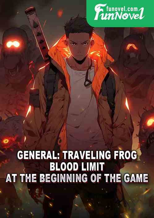 General: Traveling Frog, Blood Limit at the beginning of the game