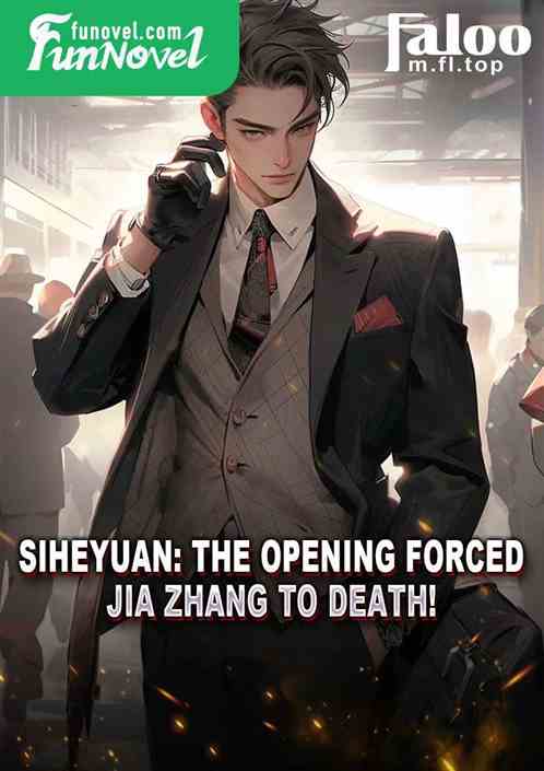 Siheyuan: The opening forced Jia Zhang to death!