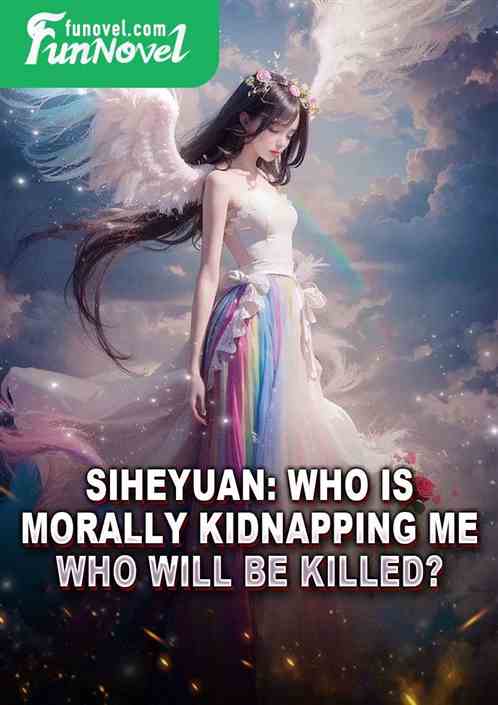 Siheyuan: Who is morally kidnapping me, who will be killed?