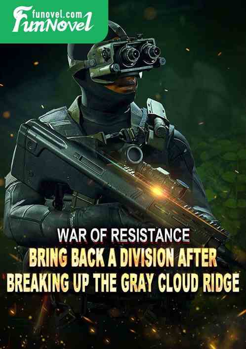 War of Resistance: Bring back a division after breaking up the Gray Cloud Ridge