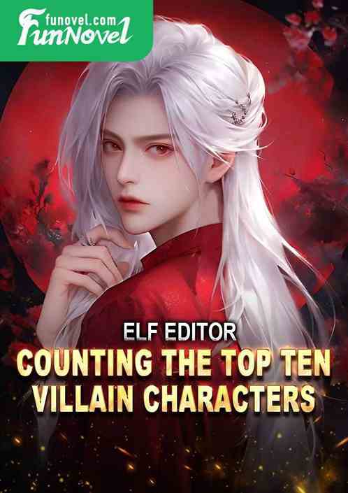 Elf Editor: Counting the Top Ten Villain Characters