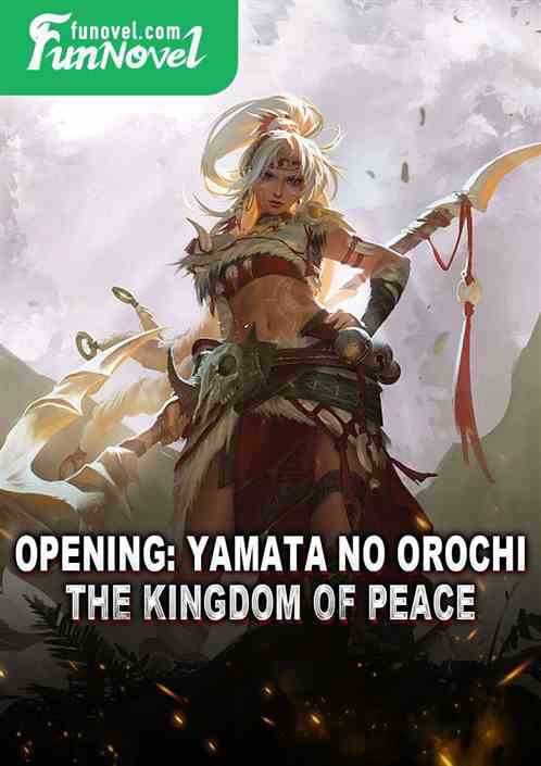 Opening: Yamata no Orochi: The Kingdom of Peace