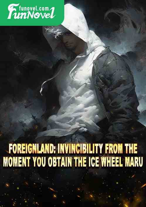 Foreignland: Invincibility from the moment you obtain the Ice Wheel Maru