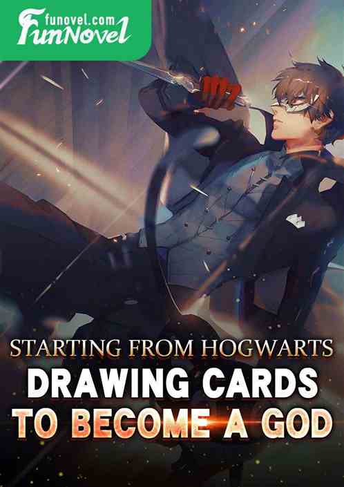 Starting from Hogwarts, drawing cards to become a god