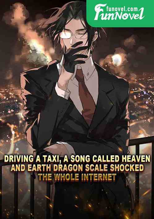 Driving a taxi, a song called Heaven and Earth Dragon Scale shocked the whole Internet