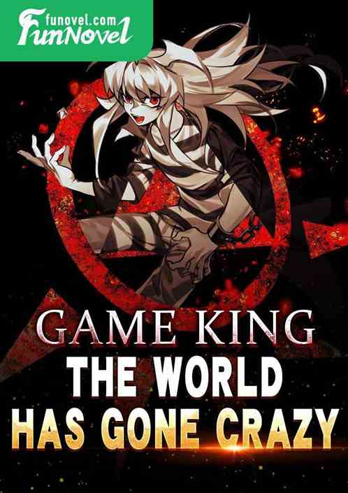 Game King: The World Has Gone Crazy