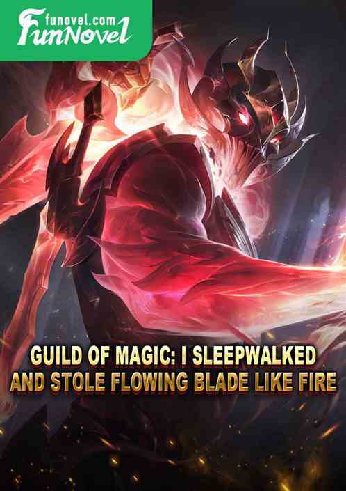 Guild of Magic: I Sleepwalked and stole Flowing Blade Like Fire