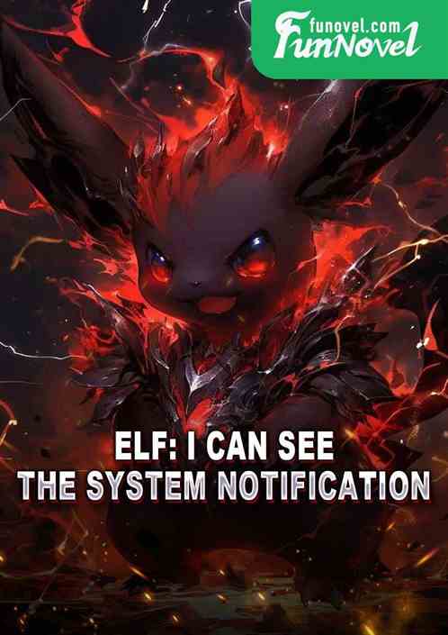 Elf: I can see the System Notification