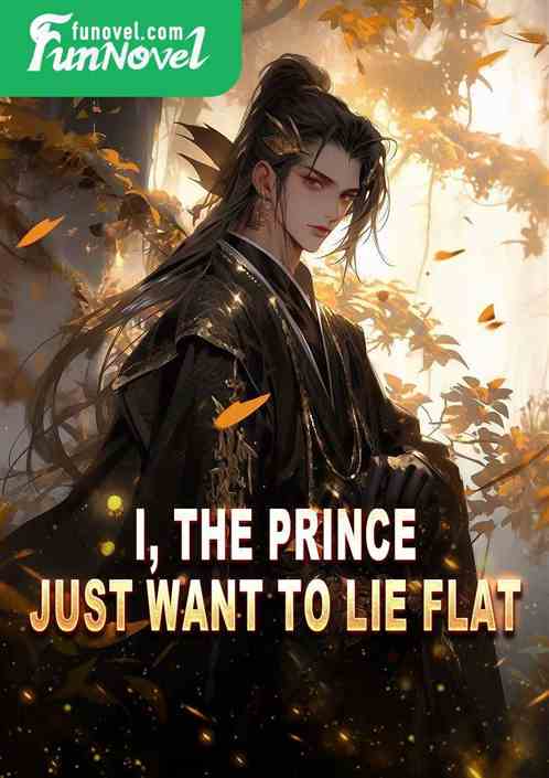 I, the prince, just want to lie flat