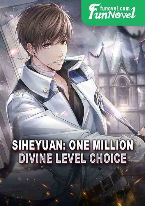 Siheyuan: One Million Divine Level Choice