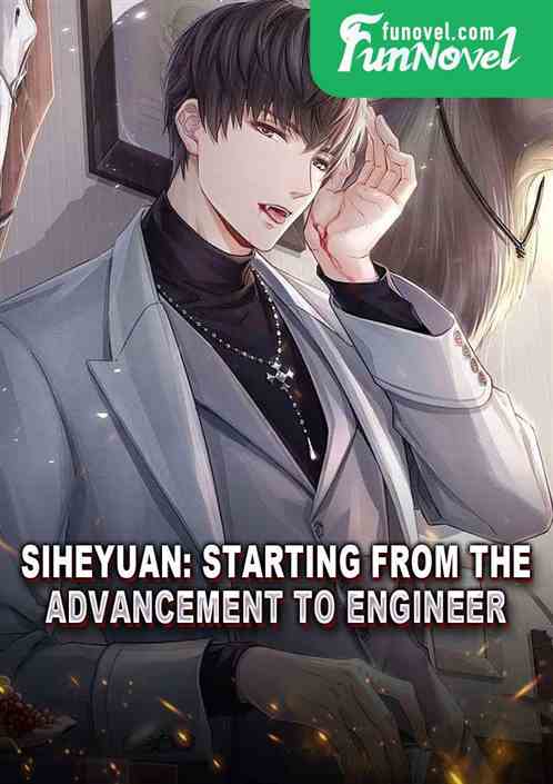 Siheyuan: Starting from the Advancement to Engineer