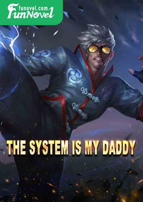 The System Is My Daddy