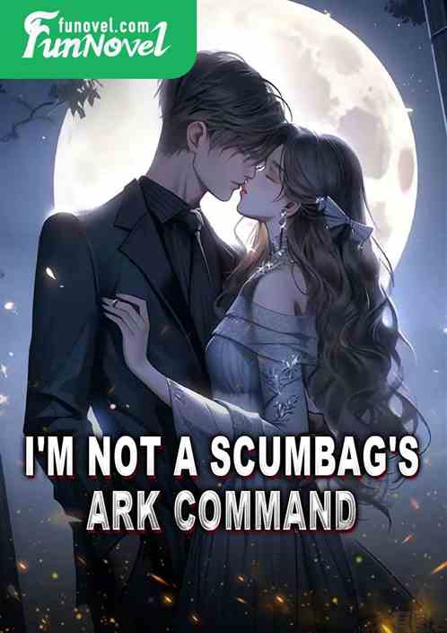 I'm not a scumbag's ark command