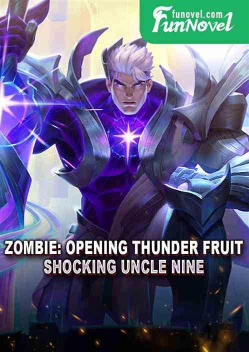 Zombie: Opening Thunder Fruit, Shocking Uncle Nine