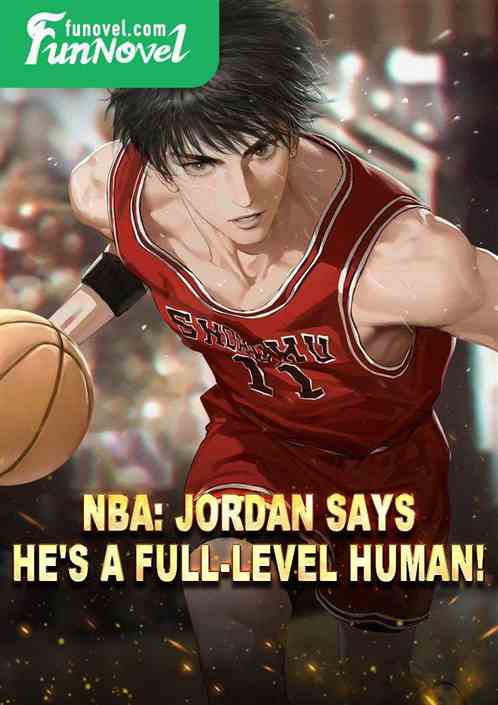 NBA: Jordan says he's a full-level human!