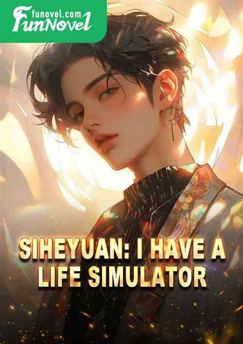 Siheyuan: I have a life simulator