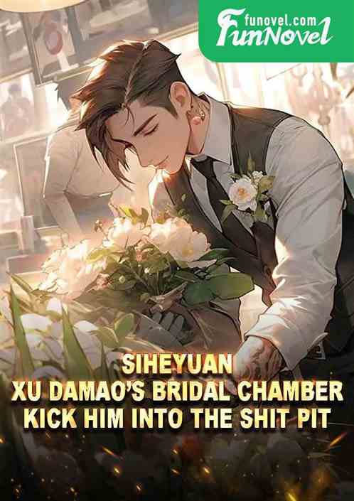 Siheyuan: Xu Damaos bridal chamber? Kick him into the shit pit