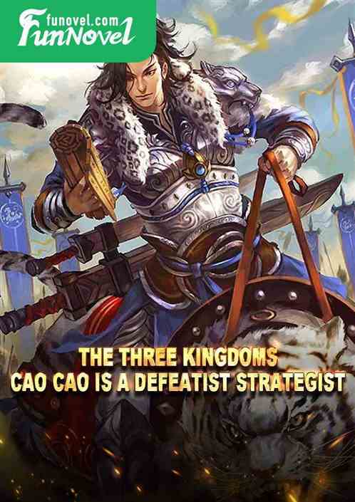 The Three Kingdoms: Cao Cao is a defeatist strategist!