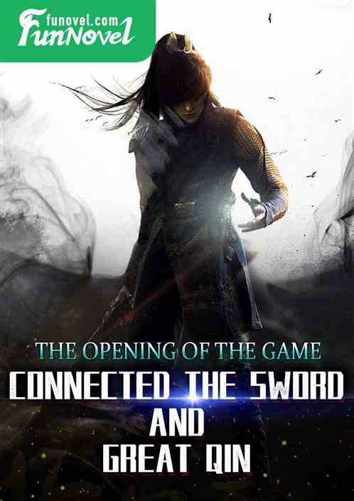 The opening of the game connected the sword and Great Qin.