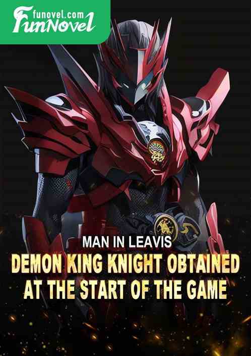 Man in Leavis: Demon King Knight obtained at the start of the game