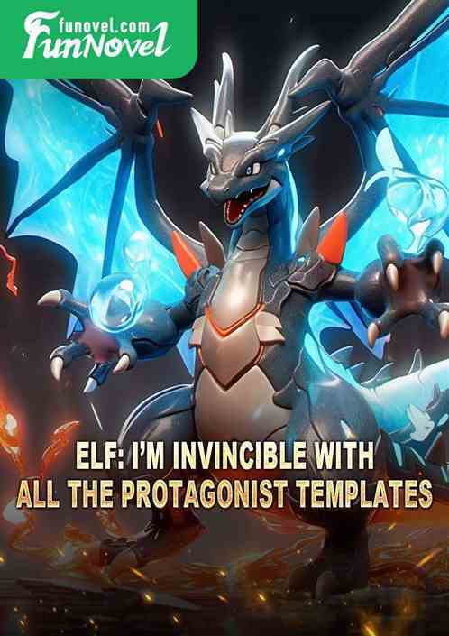 Elf: Im invincible with all the protagonist templates.