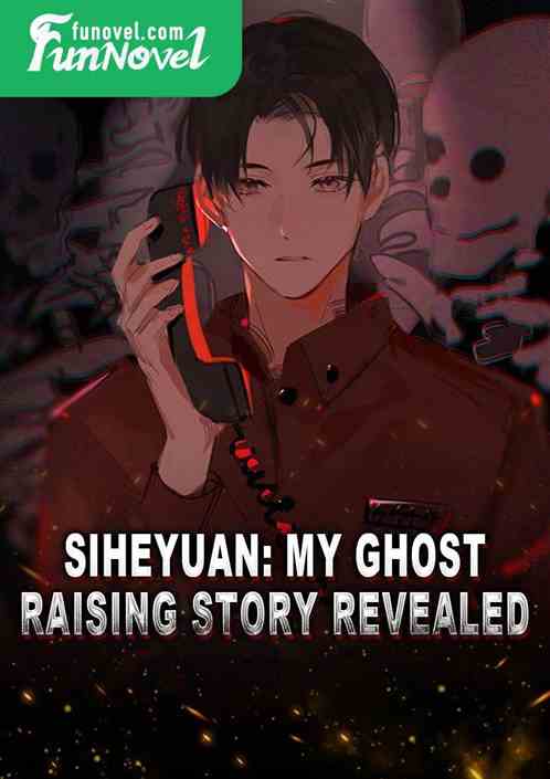 Siheyuan: My Ghost Raising Story Revealed