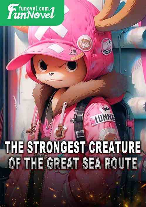 The strongest creature of the great sea route