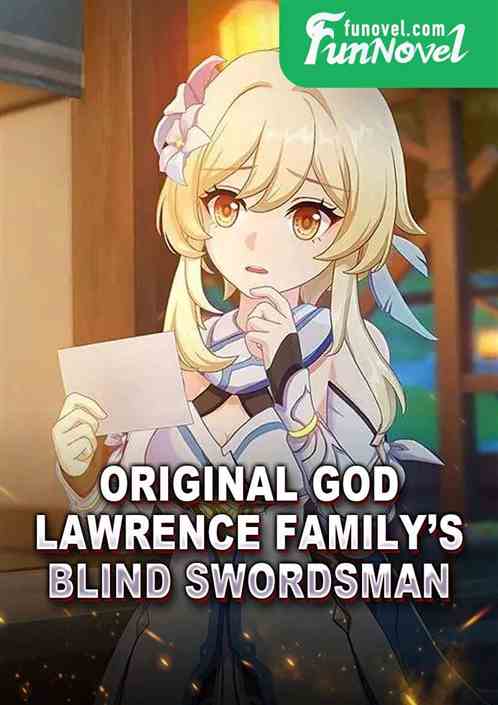 Original God: Lawrence Familys Blind Swordsman