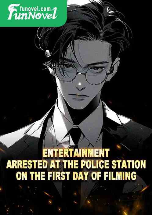 Entertainment: Arrested at the police station on the first day of filming