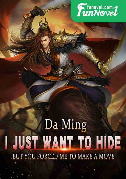 Da Ming: I just want to hide, but you force me to make a move.