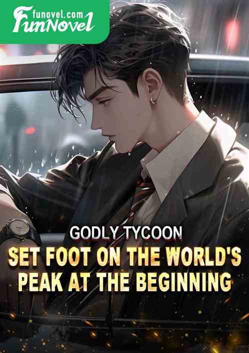 Godly tycoon: Set foot on the world's peak at the beginning!