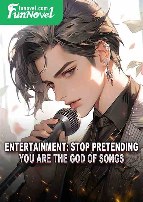 Entertainment: Stop pretending, you are the God of Songs!