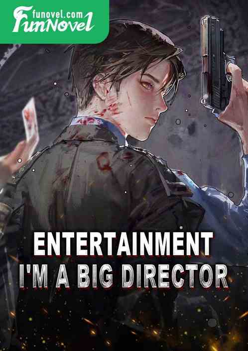 Entertainment: I'm a Big Director