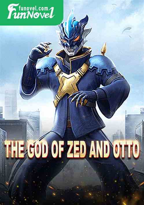 The God of Zed and Otto