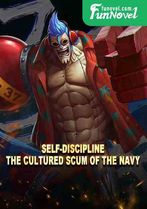 Self-discipline! The cultured scum of the navy