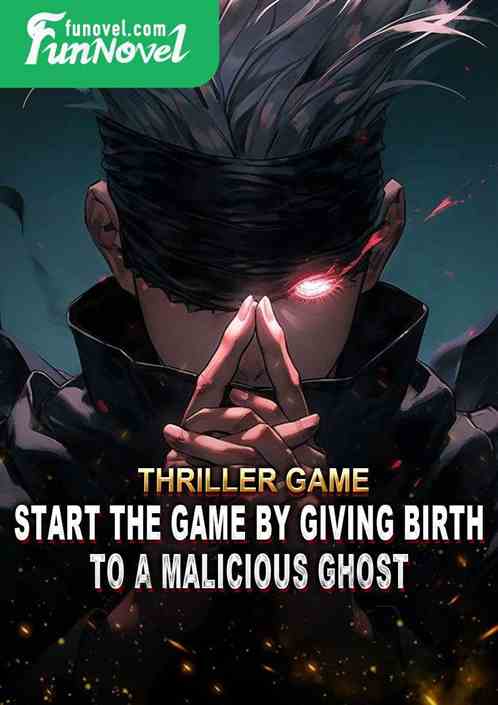 Thriller Game: Start the game by giving birth to a malicious ghost!