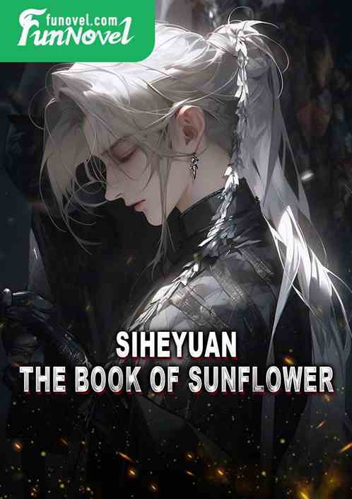 Siheyuan: The Book of Sunflower