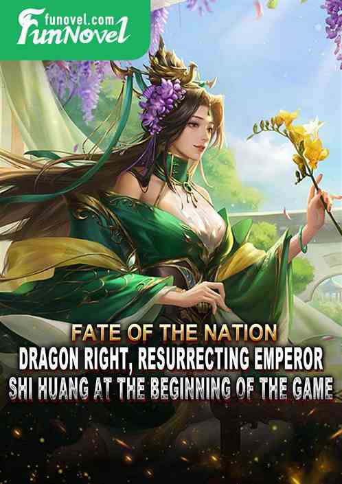 Fate of the Nation: Dragon Right, Resurrecting Emperor Shi Huang at the Beginning of the Game