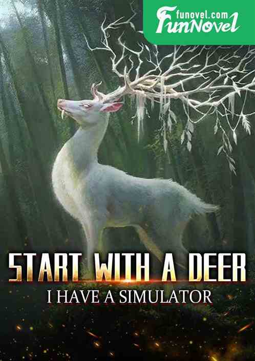 Start with a deer: I have a simulator