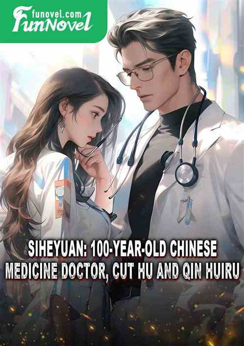 Siheyuan: 100-year-old Chinese medicine doctor, cut Hu and Qin Huiru