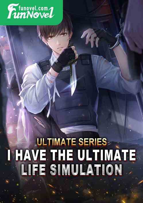 Ultimate Series: I Have the Ultimate Life Simulation