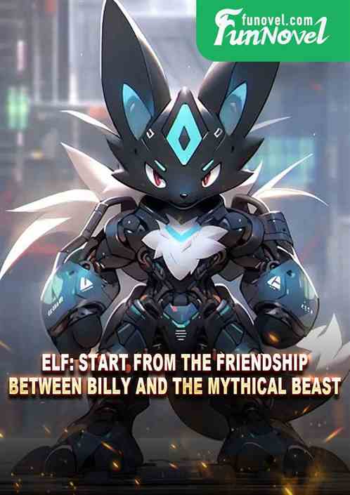 Elf: Start from the friendship between Billy and the mythical beast